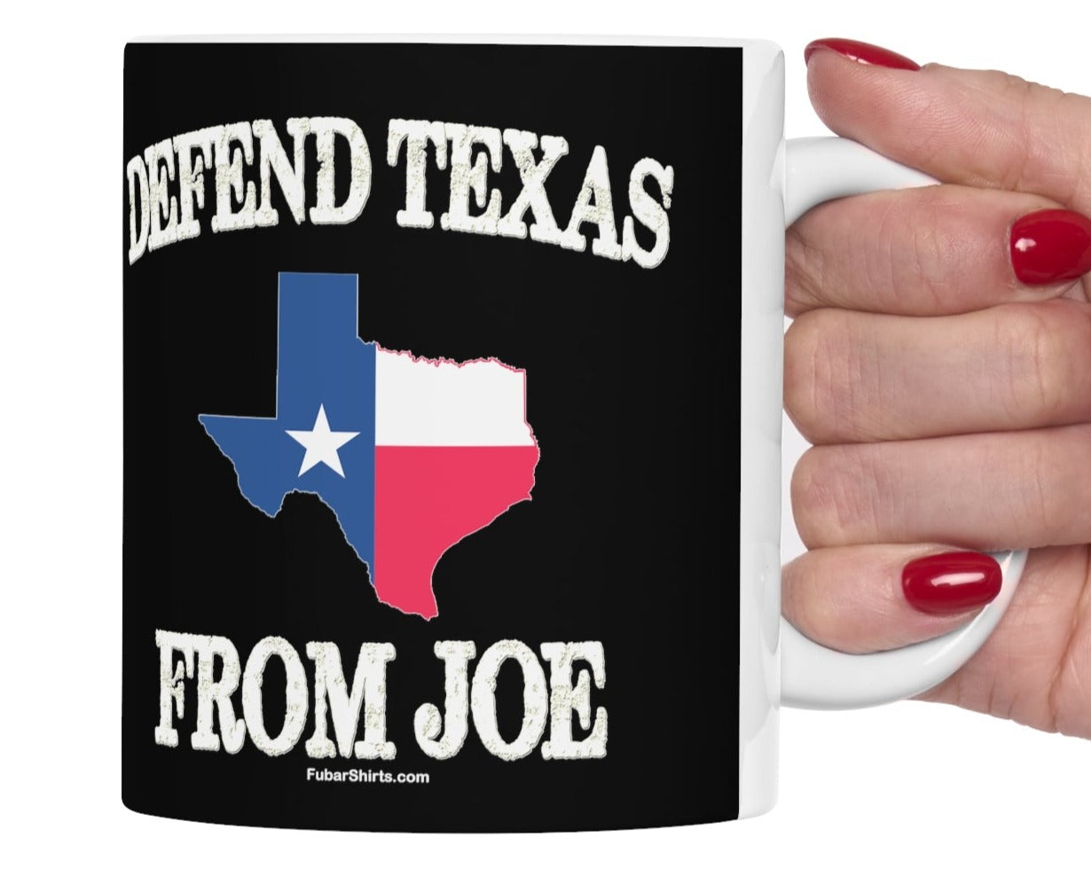Texas Border Control Mug | Defend Texas From Joe Coffee Mug