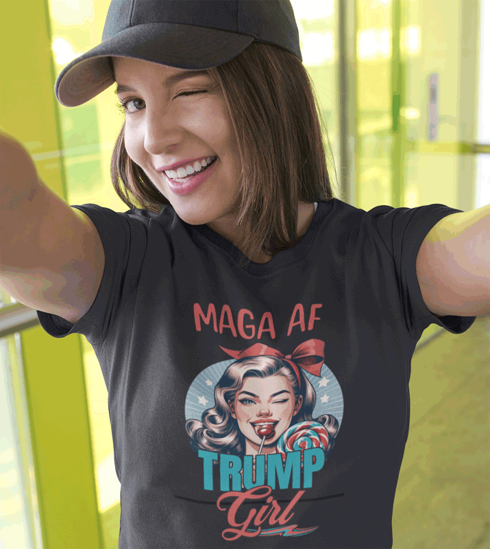 MAGA AF TRUMP GIRL T-SHIRT. GET THIS! FUBARSHIRTS.COM.
