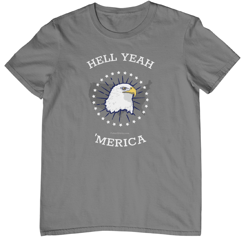 hell yea merica t-shirt. Charcoal. made by fubarshirts.com