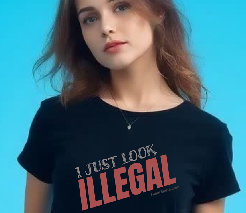 Person wearing a black t-shirt with 'I Just Look Illegal' text. FREE SHIPPING. UNISEX.