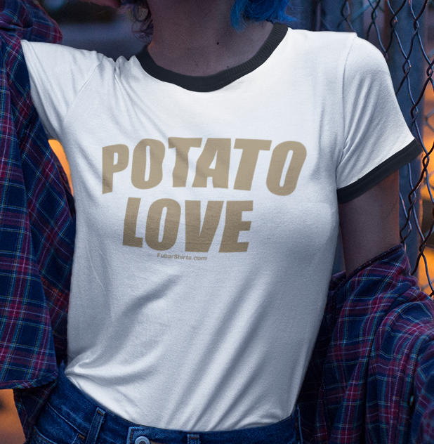 potato love penny tee - fubarshirts.com - white tee