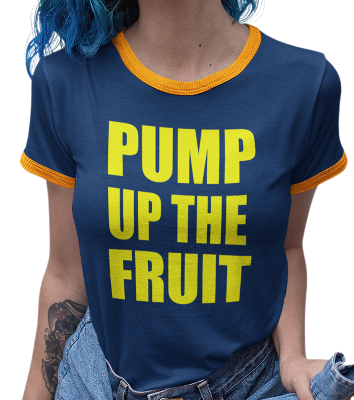 Pump Up The Fruit Penny Tee Shirt - FubarShirts.com
