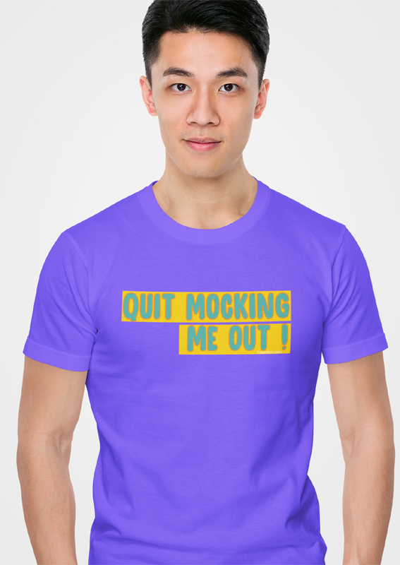 Quit Mocking Me Out! 70s retro t-shirt.