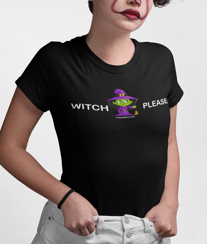 Witch Please T-shirt. Black Halloween tee.