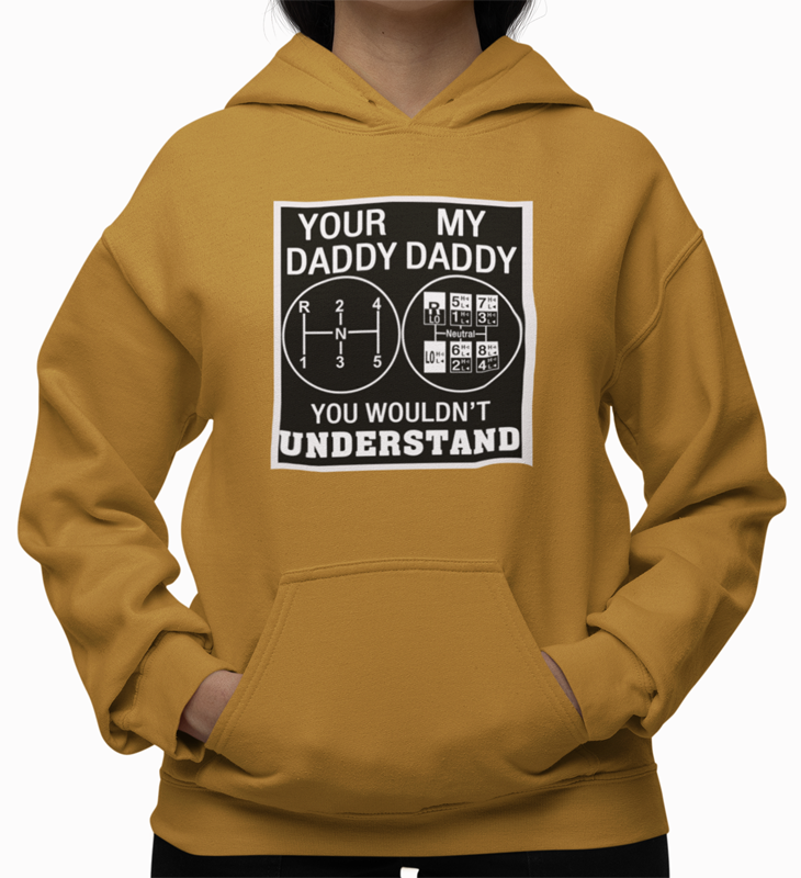 Your Daddy My Daddy Hoodie - Old Gold. Unisex. FubarShirts.com