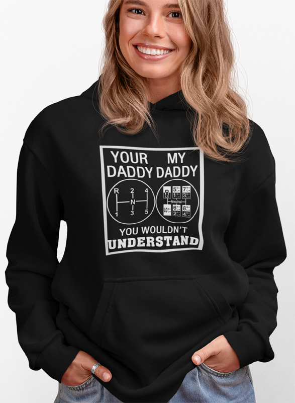 Your Daddy My Daddy Hoodie - Black. Unisex. FubarShirts.com full size picture.