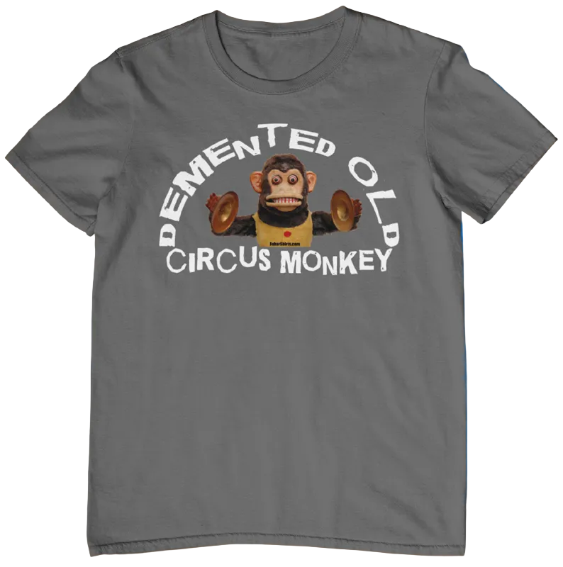 Demented Old Circus Monkey tee. Parody from King of Queens.