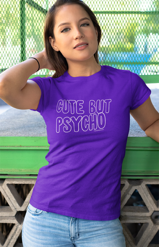 CUTE BUT PSYCHO t-shirt | Womens Fashion Tees