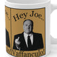 Hey Joe Vaffanculo! Mug | Funny Fk Joe Mug