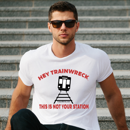 Hey Trainwreck This Is Not Your Station White Unisex T-shirt worn by man.