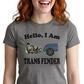 Hello I Am Trans Fender t-shirt. Charcoal. Free Shipping. Unisex. FubarShirts.com