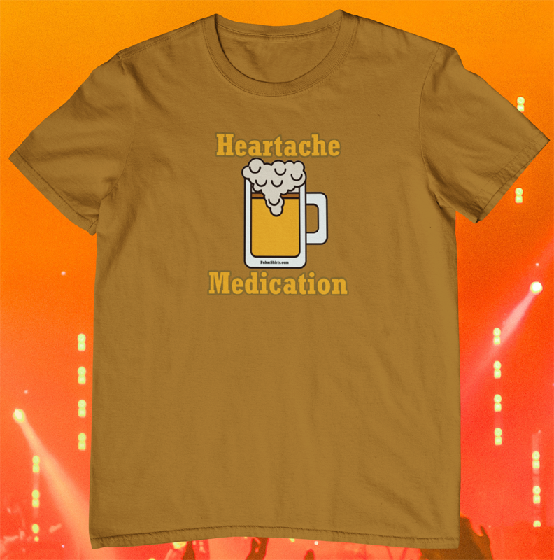 Heartache Medication shirt. Gold t-shirt.