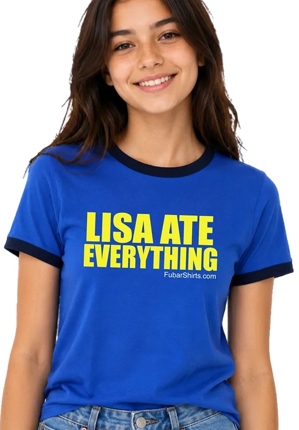 Lisa Ate Everything Penny Tee. FubarShirts.com. Funny Penny Tee. Blue. Unisex. Free Shipping.