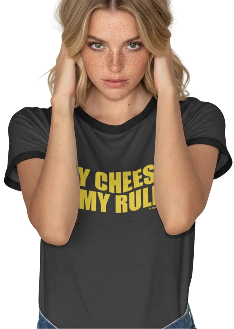 Fubarshirts.com - My Cheese My Rules Penny Tee shirt. Free Shipping. High Quality Premium Ringer. Unisex. 