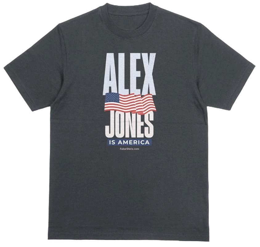 Alex Jones Is America T-shirt. Black. Fubarshirts.com. Unisex.