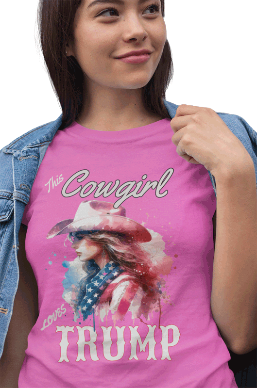 This Cowgirl Loves Trump t-shirt. Pink tee. Unisex. FubarShirts.com. Free Shipping.