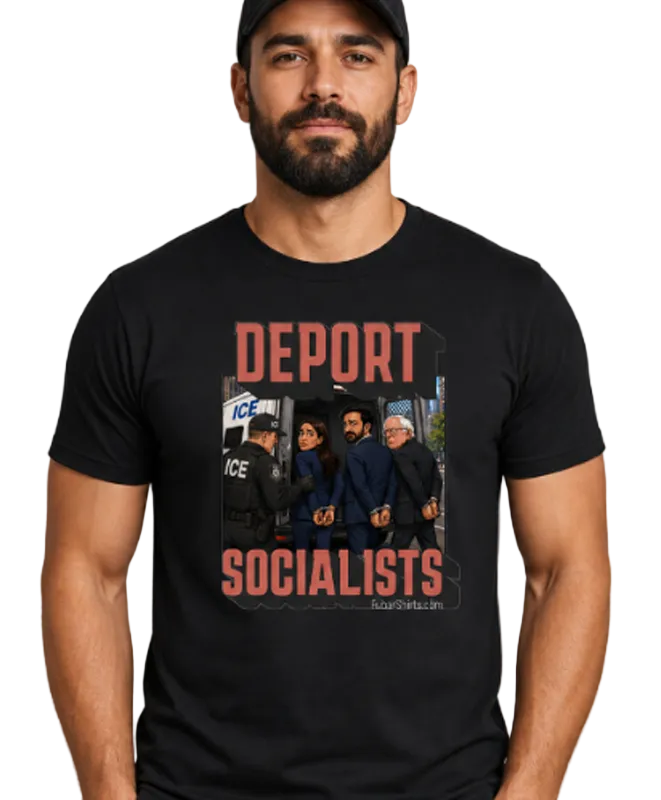 Deport Socialists t-shirt. black. unisex. free shipping. FubarShirts.com