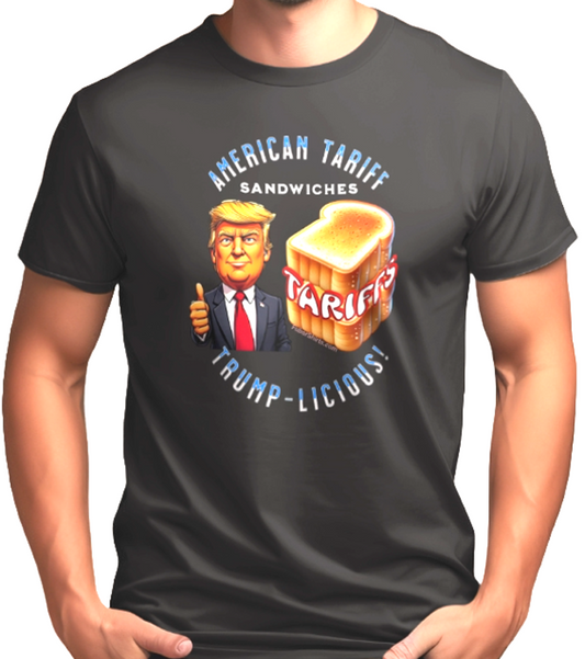 Tariff Sandwich T-shirt - It's Trump-Licious | Free Shipping