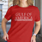 Gulf Of America T-shirt. Trump shirt. Gulf Of America - Yet Another Trump Development. Red. 100% Preshrunk Cotton. Unisex. All Sizes.