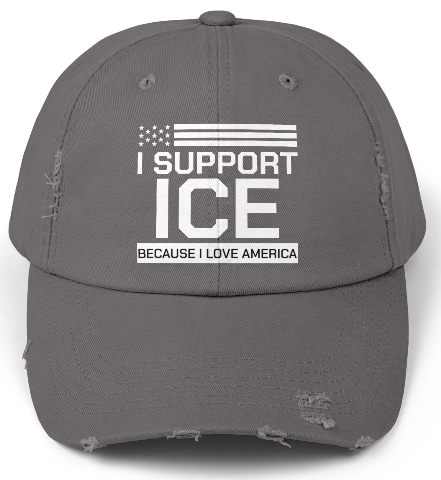 Gray cap with text 'I Support ICE Because I Love America' on a white background