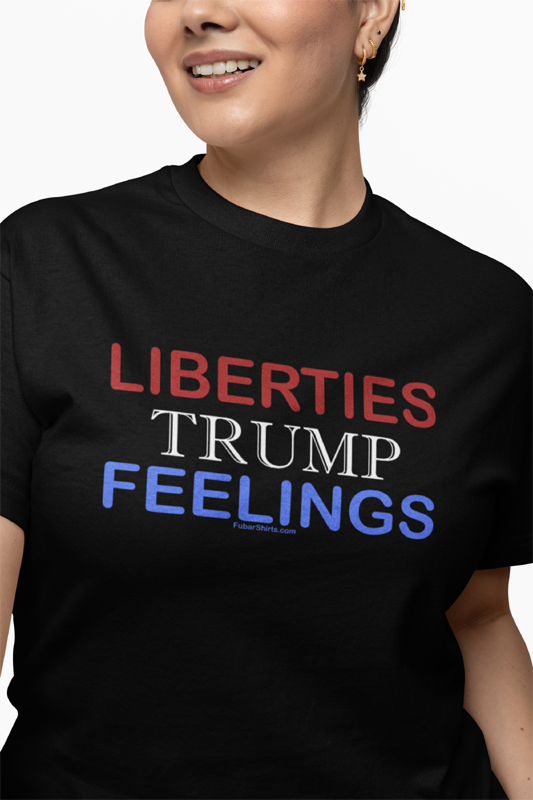 Trump t-shirt. color black. Liberties Trump Feelings unisex t-shirt.