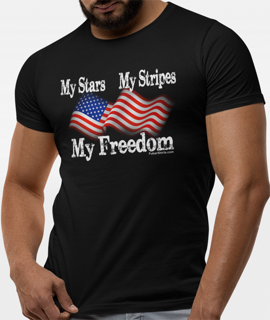 Patriotic My Stars My Stripes My Freedom t-shirt. black tee by Fubarshirts.com