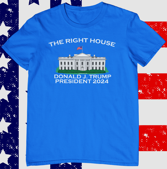 The RIGHT HOUSE t-shirt | New Trump shirt 2024