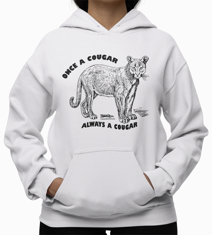Once A Cougar Always A Cougar Hoodie | Sexy Cougar Hoody