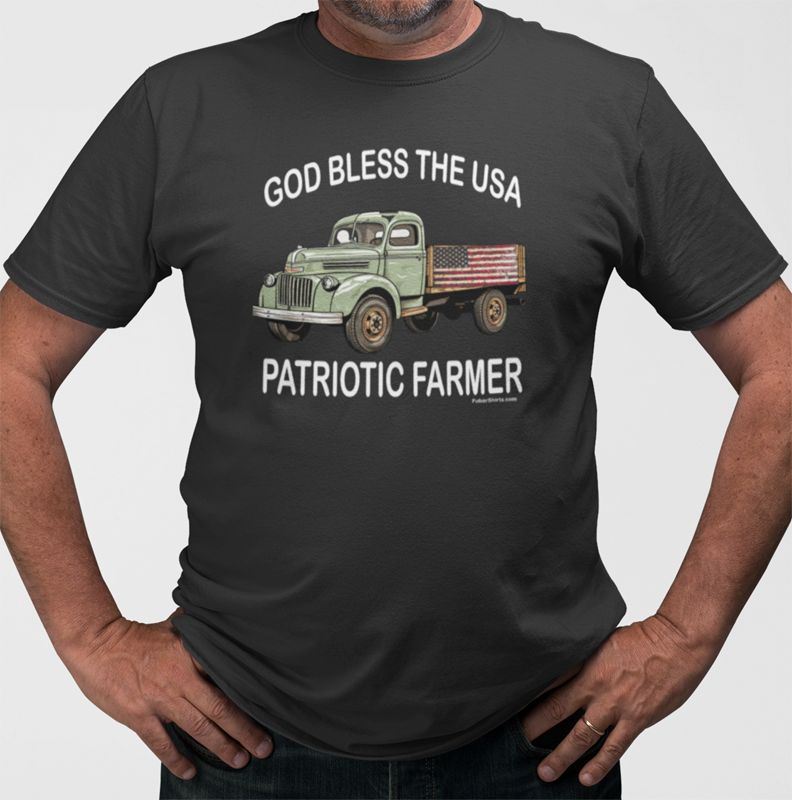 God Bless The USA Patriotic Farmer shirt. FubarShirts.com Printed in the usa.