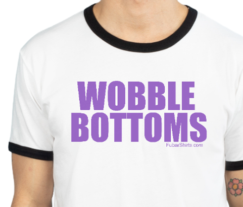 Wobble Bottoms Penny Tee from FubarShirts.com. Free Shipping. Ships fast. Made in USA.