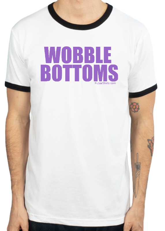 Wobble Bottoms Penny Tee from FubarShirts.com. Free Shipping. Ships fast. Made in USA. White Shirt.