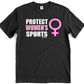 Protect Women's Sports T-shirt. Biological women statement shirt. Premium Gildan Soft Style shirt. Black. Unisex. Free Shipping. Preshrunk.