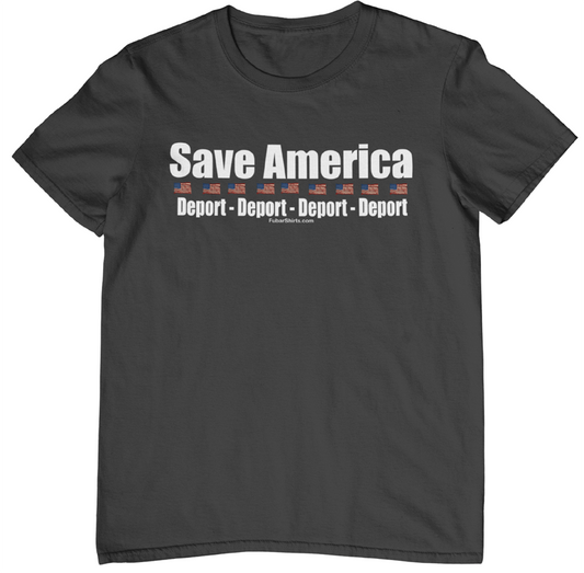 Save America Deport Non Citizens T-shirt