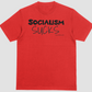 Red Socialism Sucks t-shirt. Premium Soft Style Cotton by FubarShirts.com. FREE SHIPPING.