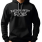 Taylor Swift Sucks Hoodie. Black. Unisex. Free Shipping.  Designed, Printed and Shipped in the USA. 