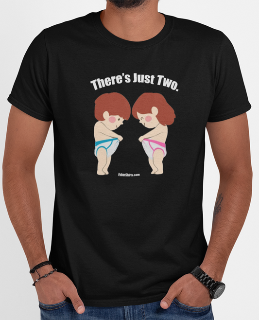 there's just two genders t-shirt by FubarShirts.com - black tee.
