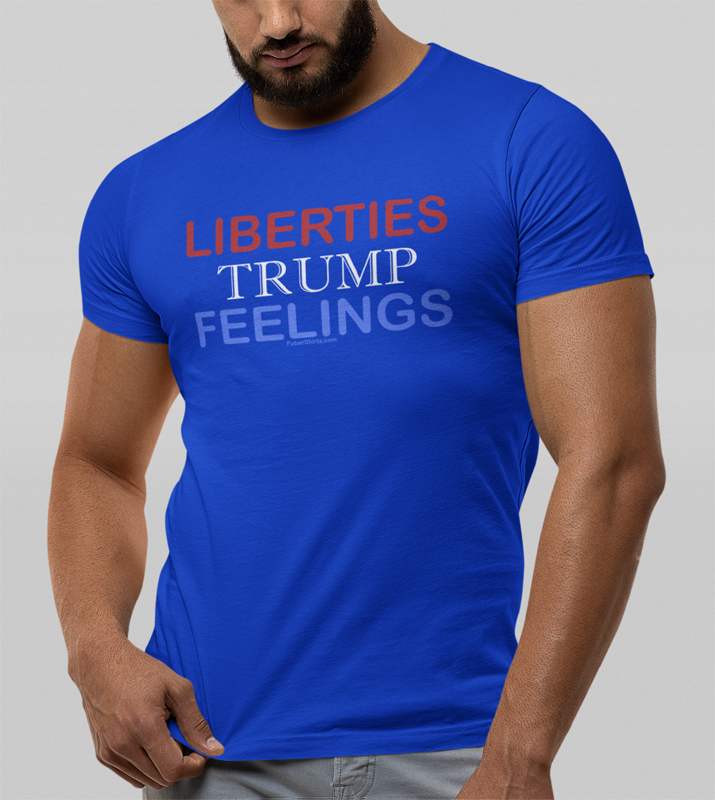 Trump t-shirt. color blue. Liberties Trump Feelings unisex t-shirt.