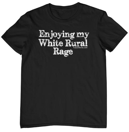 white rural rage t-shirt. black. fubarshirts.com