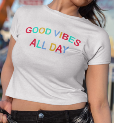 Fitted White Crop Top - Good Vibes All Day - by Fubarshirts.com