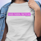 she / her / bitch pronouns t-shirt. white tee. fubarshirts.com